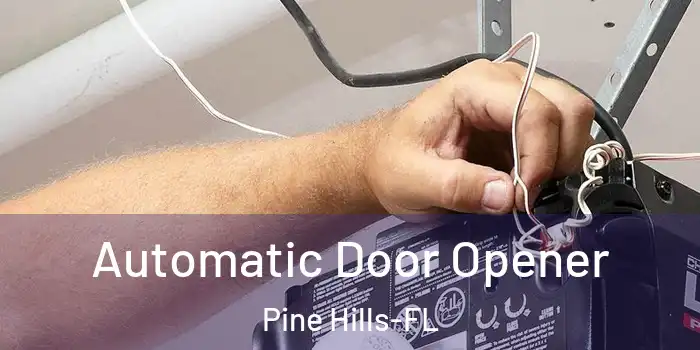 Automatic Door Opener Pine Hills-FL